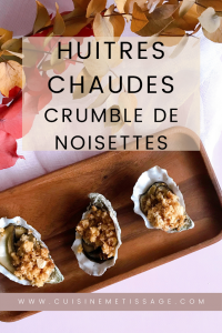 Huîtres Chaudes, Crumble de Noisettes